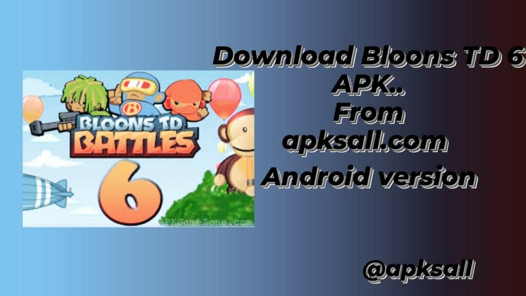 Bloons TD 6 APK