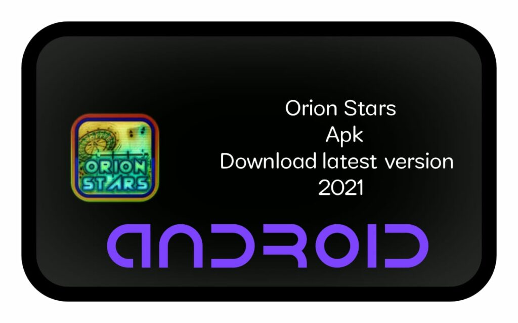 Orion Stars Apk