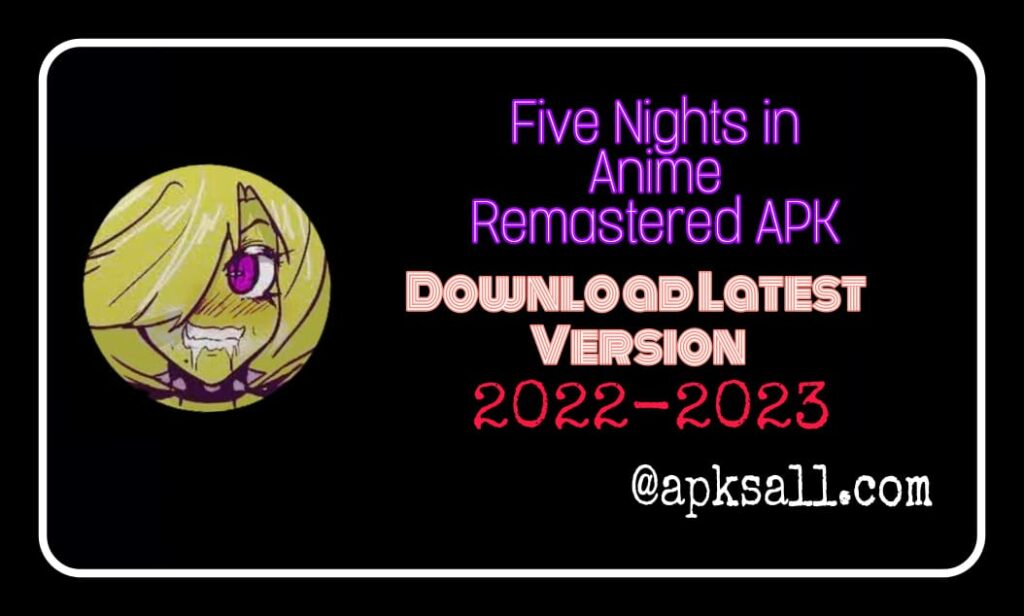 Download FNAF Anime APK latest v1.0 for Android